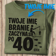 Wędkarska koszulka bawełniana T-shirt nadruk IMIĘ - BRANIE ZACZYNA SIĘ PO 40-stce