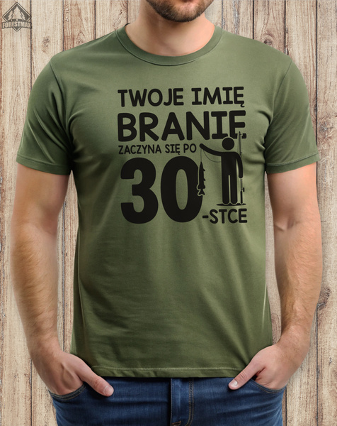 Wędkarska koszulka bawełniana T-shirt nadruk IMIĘ - BRANIE ZACZYNA SIĘ PO 30-stce