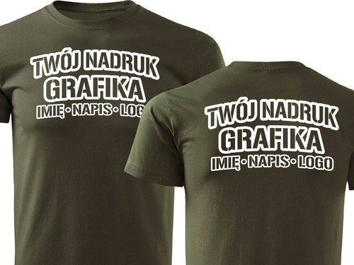 Koszulka T-shirt z własnym nadrukiem - zieleń wojskowa