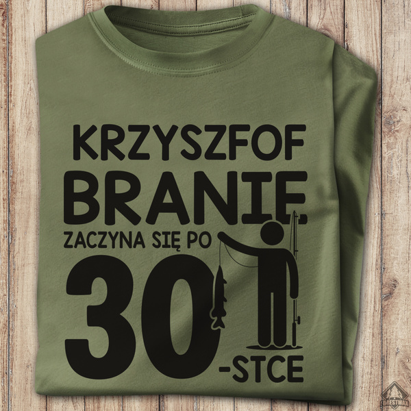 Wędkarska koszulka bawełniana T-shirt nadruk IMIĘ - BRANIE ZACZYNA SIĘ PO 30-stce