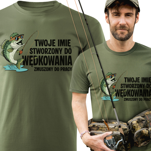 Wędkarska koszulka bawełniana T-shirt nadruk IMIĘ - STWORZONY DO WĘDKOWANIA
