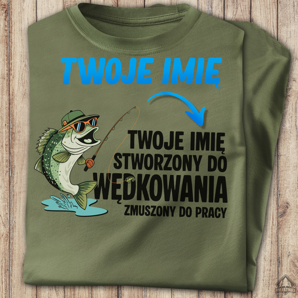Wędkarska koszulka bawełniana T-shirt nadruk IMIĘ - STWORZONY DO WĘDKOWANIA