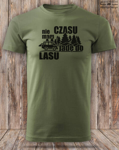 Myśliwska koszulka bawełniana T-shirt khaki nadruk - NIE MAM CZASU JADĘ DO LASU