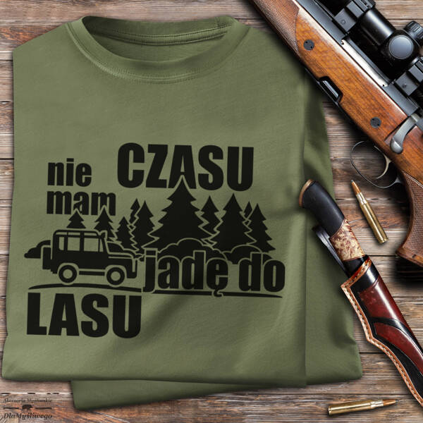 Myśliwska koszulka bawełniana T-shirt khaki nadruk - NIE MAM CZASU JADĘ DO LASU