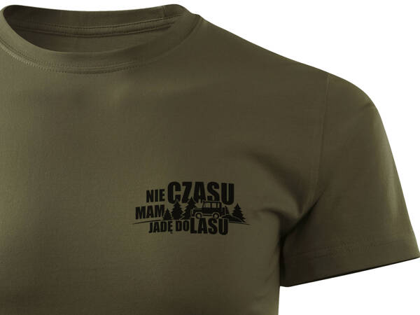 Myśliwska koszulka bawełniana T-shirt zieleń wojskowa mały nadruk - NIE MAM CZASU JADĘ DO LASU